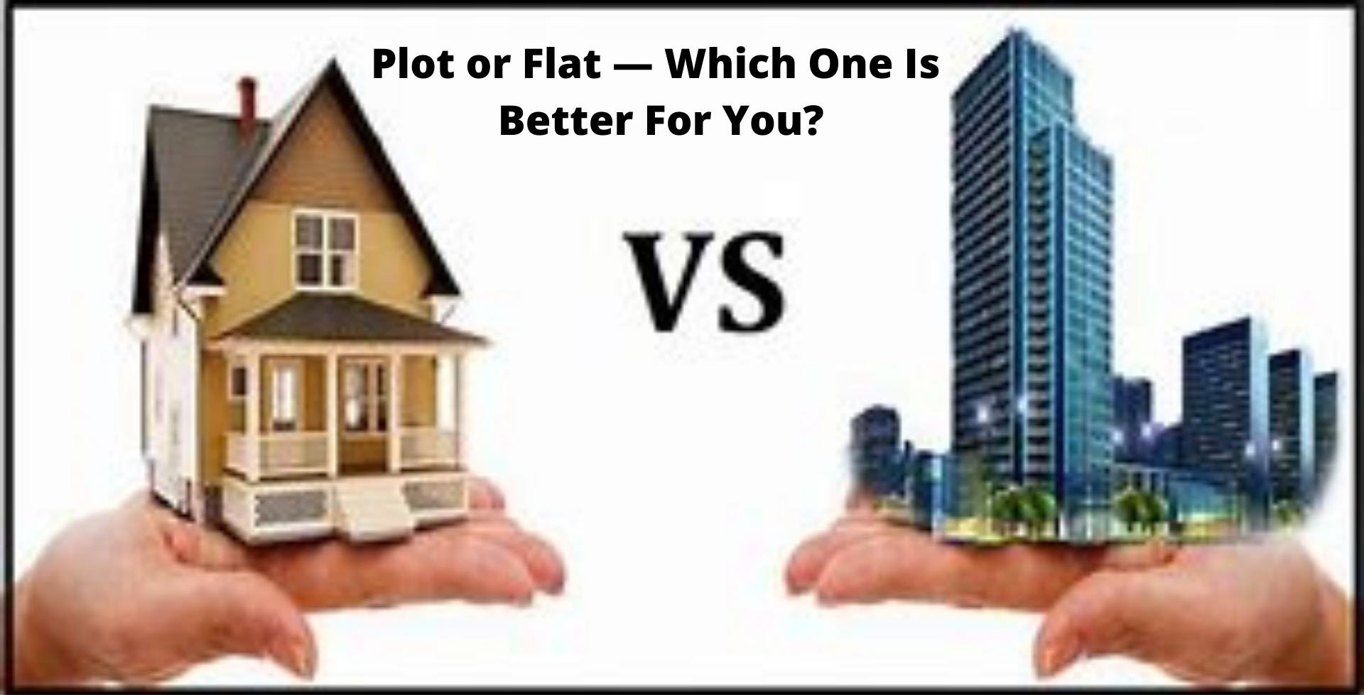 plot-or-flat-which-one-is-better-for-you-avirahi-blog