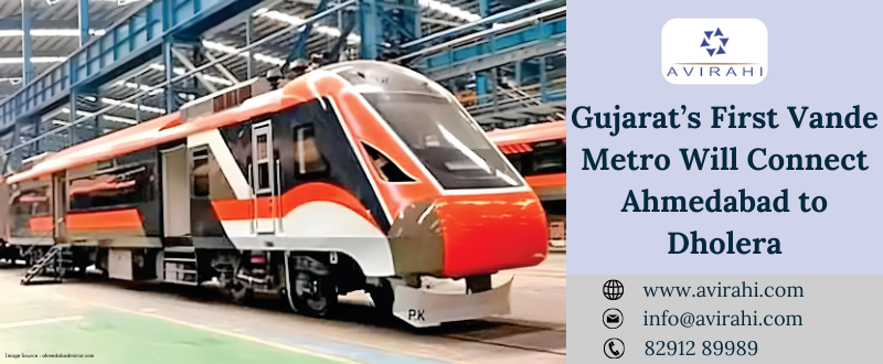 Gujarat’s First Vande Metro Will Connect Ahmedabad to Dholera