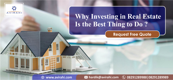 Why Investing in Real Estate Is the Best Thing to Do