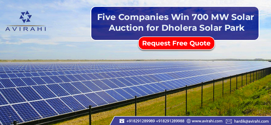 Five Companies Win 700 MW Solar Auction for Dholera Solar Park