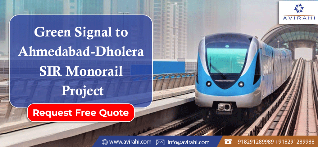 Green Signal to Ahmedabad-Dholera SIR Monorail Project